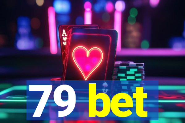 79 bet